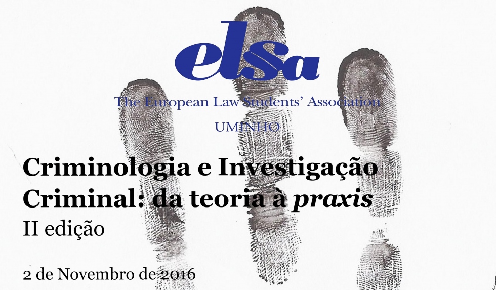 ELSA UMinho debate criminologia e investigação criminal